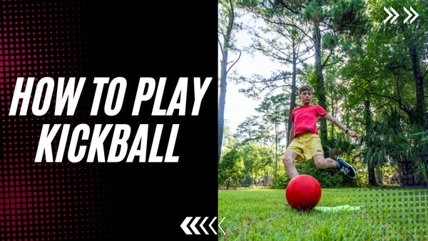 How to Play Kickball 